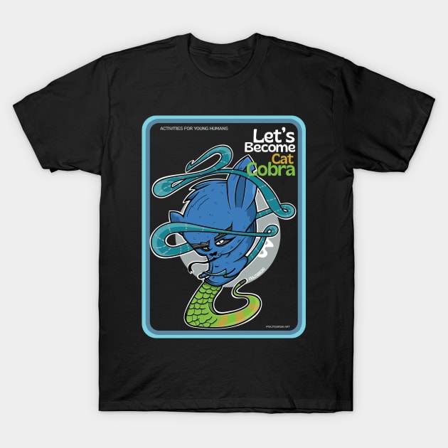 Let's become Cat Cobra T-Shirt by Frajtgorski